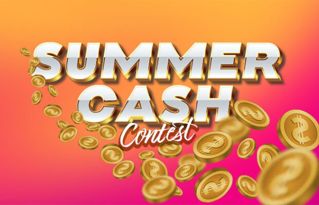 You could win some “Summer Cash”